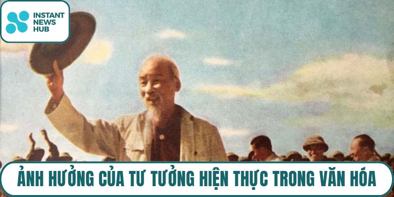 Ảnh hưởng của tư tưởng hiện thực trong văn hóa