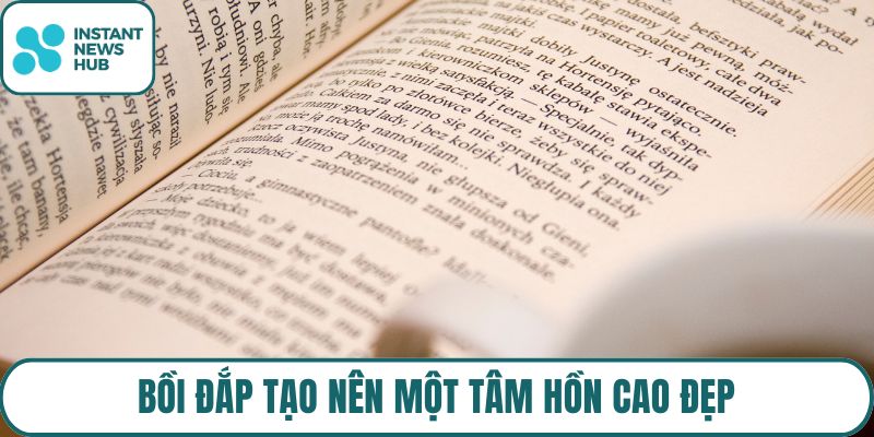 Bồi đắp tạo nên một tâm hồn cao đẹp