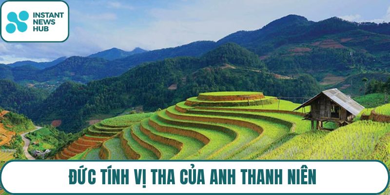 Đức tính vị tha của anh thanh niên