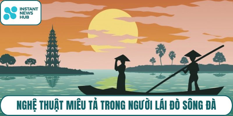 Nghệ thuật miêu tả trong Người lái đò sông Đà