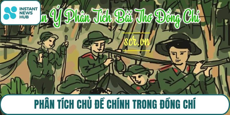 Phân tích chủ đề chính trong Đồng Chí