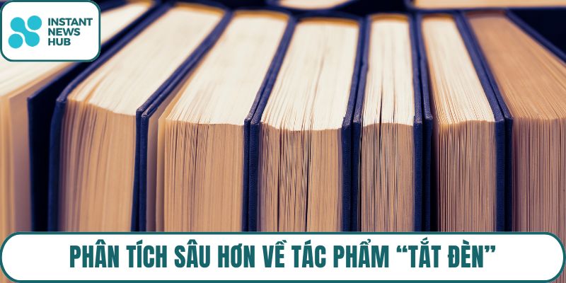 Phân tích sâu hơn về tác phẩm “Tắt đèn”