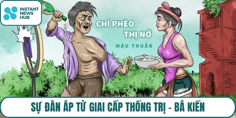 Sự đàn áp từ giai cấp thống trị - Bá Kiến