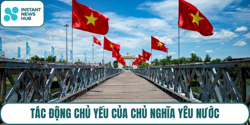 Tác động chủ yếu của chủ nghĩa yêu nước