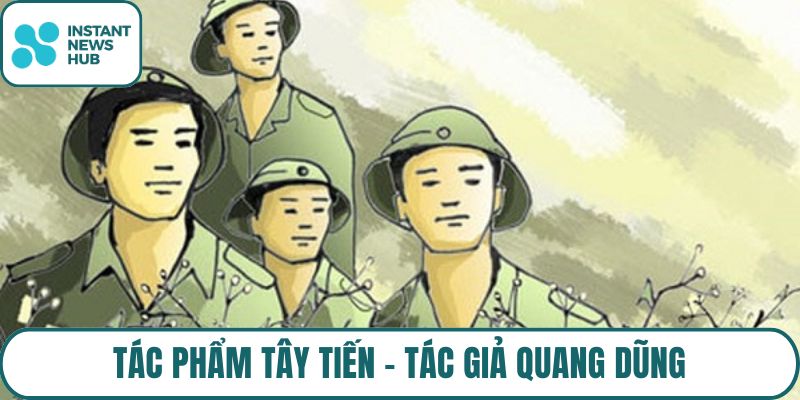 Tác phẩm Tây Tiến - Tác giả Quang Dũng