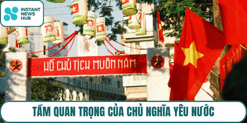 Tầm quan trọng của chủ nghĩa yêu nước