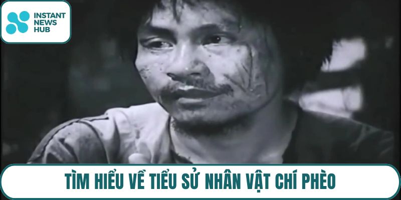 Tìm hiểu về tiểu sử nhân vật Chí phèo