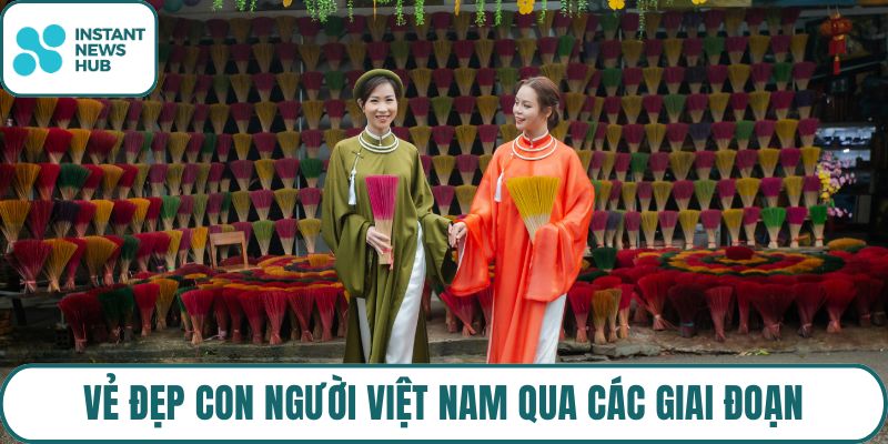 Vẻ đẹp con người Việt Nam qua các giai đoạn