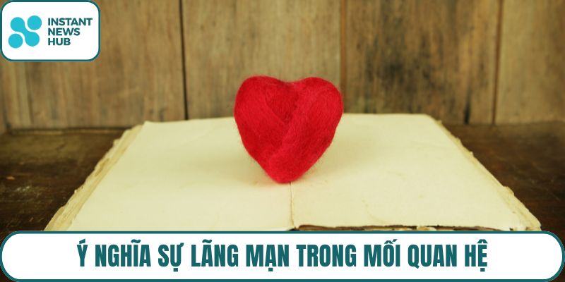Ý nghĩa sự lãng mạn trong mối quan hệ